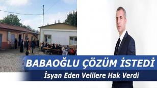 Babaoğlu Ziya Gökalp İlkokulu ile İlgili Çözüm Bulunmasını İstedi