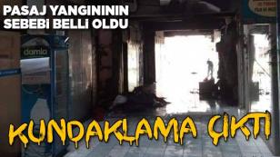 Pasaj Yangını Kundaklama Çıktı