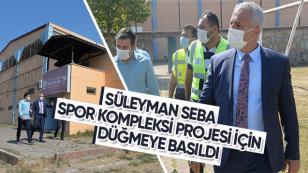 Süleyman Seba spor kompleksi projesi hayata geçiyor